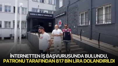 İnternetten iş başvurusunda bulundu, patronu tarafından 817 bin lira dolandırıldı
