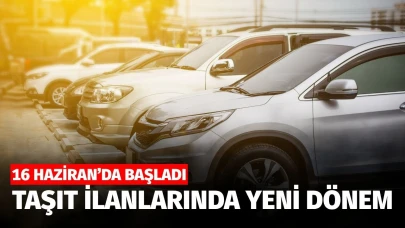 Taşıt ilanlarında yeni dönem 16 Haziran'da başladı