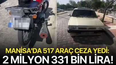 Manisa'da 517 araç ceza yedi: 2 milyon 331 bin lira!