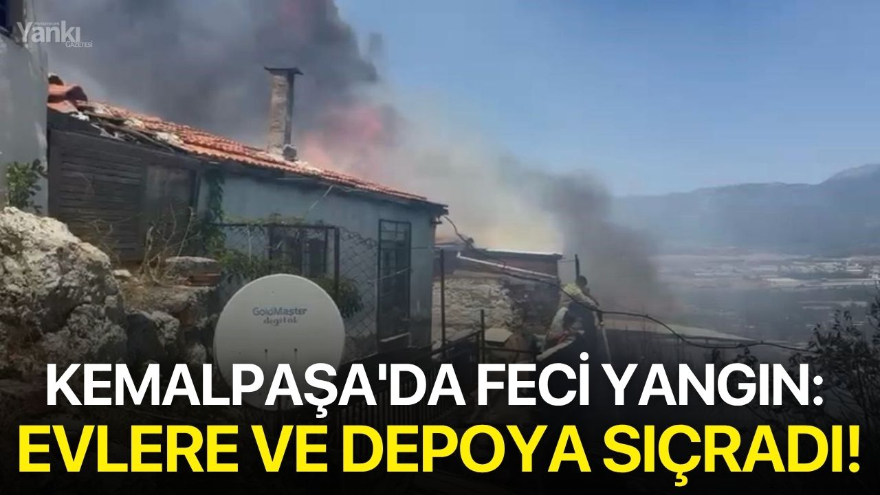 Kemalpaşa'da feci yangın: Evlere ve depoya sıçradı!