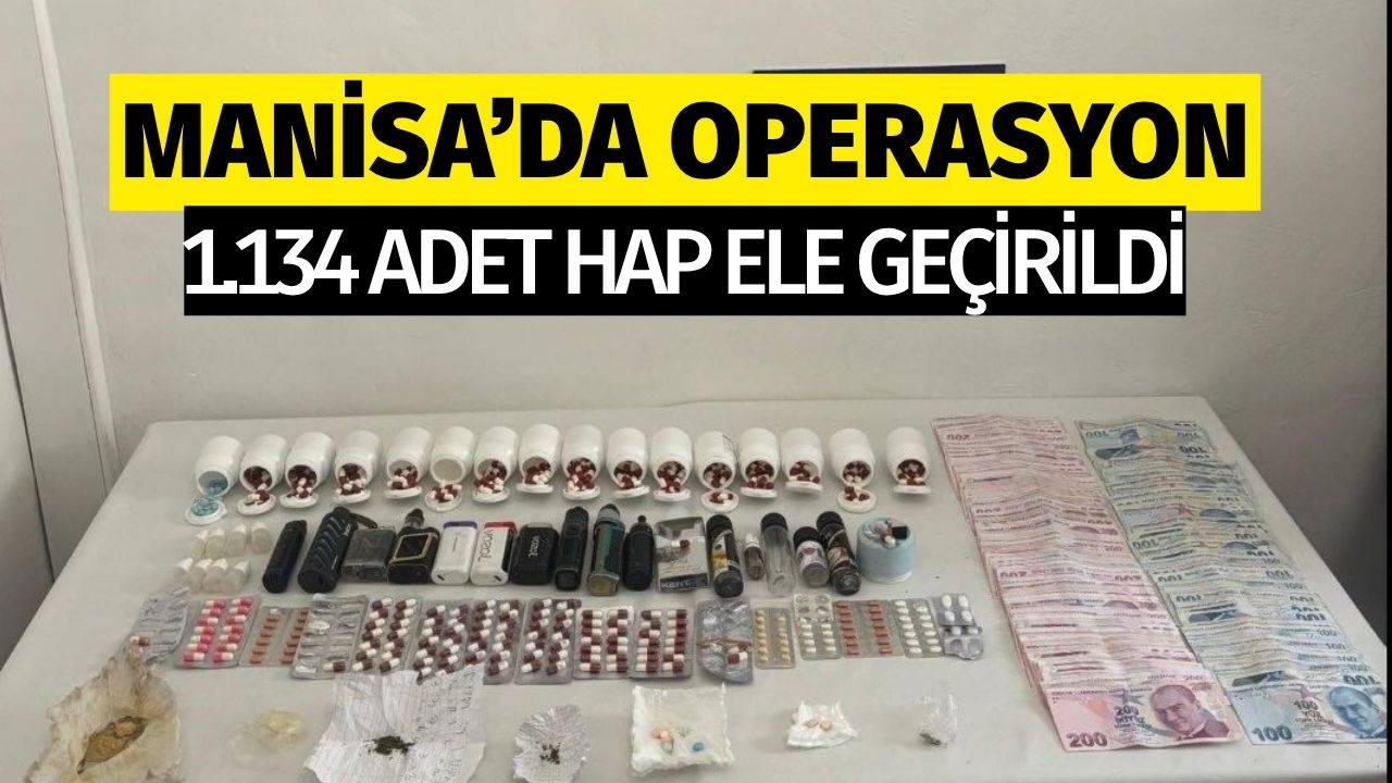 Manisa'da operasyon! 1.134 adet hap ele geçirildi