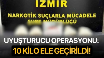 Uyuşturucu operasyonu: 10 kilo ele geçirildi!