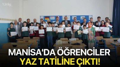 Manisa'da öğrenciler yaz tatiline çıktı!
