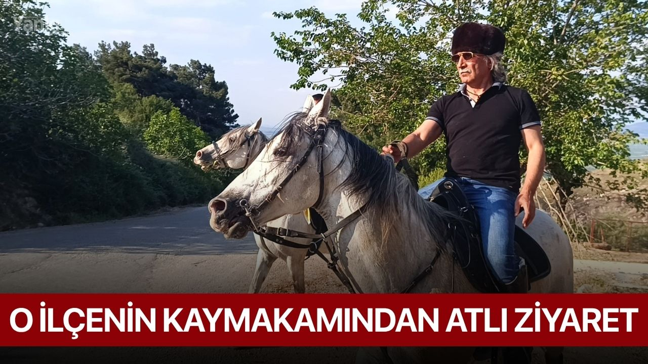 O ilçenin kaymakamından atlı ziyaret