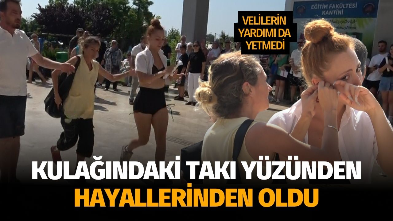 Kulağındaki takı yüzünden hayallerinden oldu