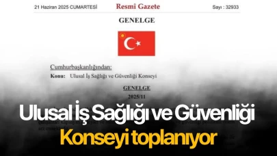 Ulusal İş Sağlığı ve Güvenliği Konseyi toplanıyor