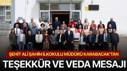 Şehit Ali Şahin İlkokulu Müdürü Karabacak'tan teşekkür ve veda mesajı