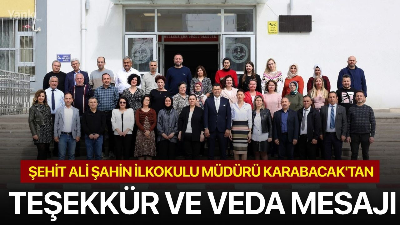 Şehit Ali Şahin İlkokulu Müdürü Karabacak'tan teşekkür ve veda mesajı