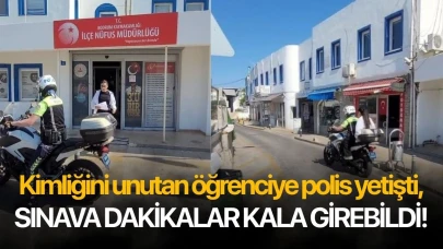 Kimliğini unutan öğrenciye polis yetişti, sınava dakikalar kala girebildi!
