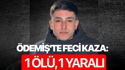 Ödemiş'te feci kaza: 1 ölü, 1 yaralı