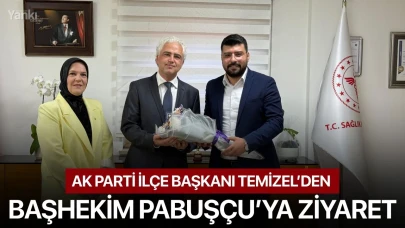 AK Parti İlçe Başkanı Temizel’den Başhekim Pabuşçu’ya ziyaret