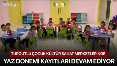 Turgutlu Çocuk Kültür Sanat Merkezlerinde yaz dönemi kayıtları devam ediyor