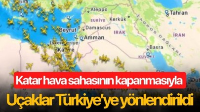 Katar hava sahasının kapanmasıyla uçaklar Türkiye’ye yönlendirildi