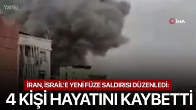 İran, İsrail’e yeni füze saldırısı düzenledi: 4 kişi hayatını kaybetti