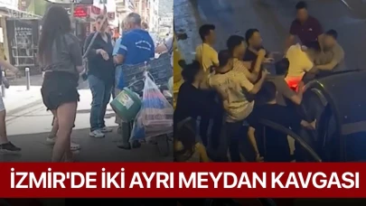 İzmir'de iki ayrı meydan kavgası