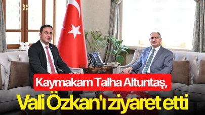 Kaymakam Talha Altuntaş, Vali Özkan'ı ziyaret etti