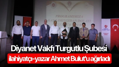 Diyanet Vakfı Turgutlu Şubesi ilahiyatçı-yazar Ahmet Bulut'u ağırladı