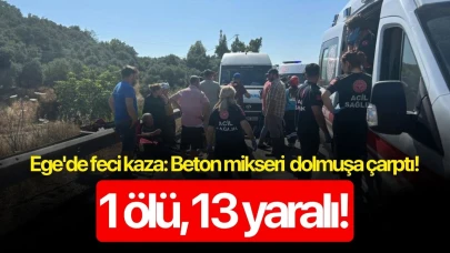 Ege'de feci kaza: 1 ölü, 13 yaralı!