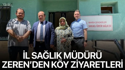 İl Sağlık Müdürü Zeren’den köy ziyaretleri