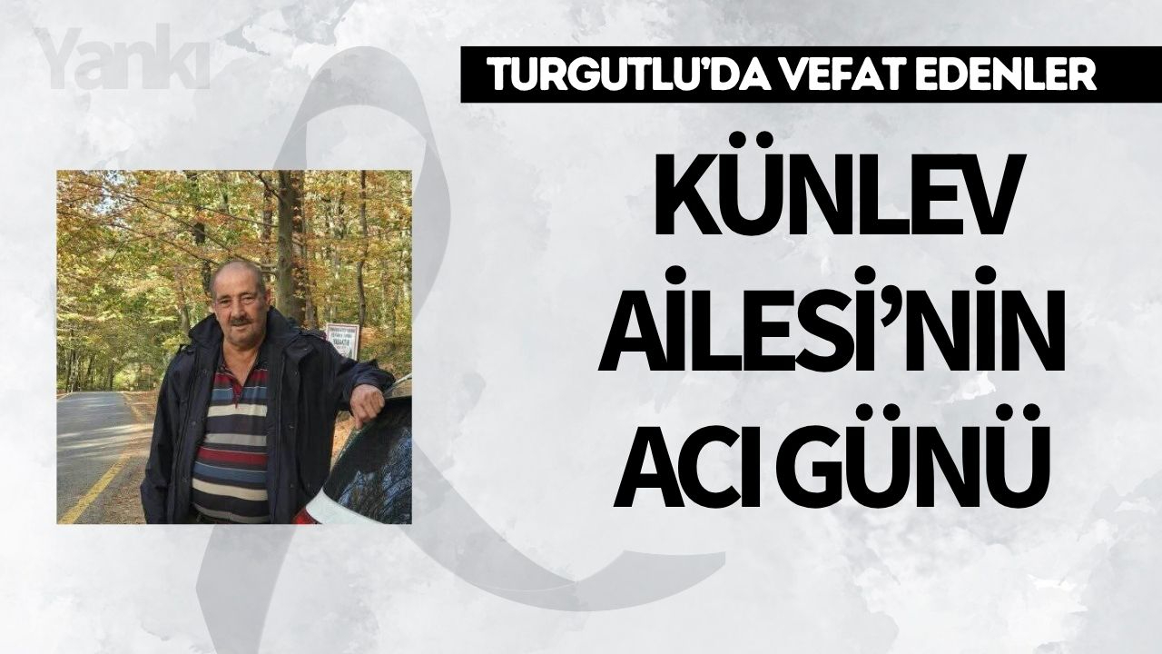 Künlev Ailesi’nin Acı Günü