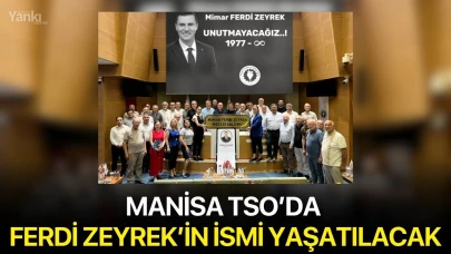 Manisa TSO’da Ferdi Zeyrek’in ismi yaşatılacak