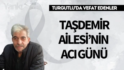 Taşdemir Ailesi’nin Acı Günü