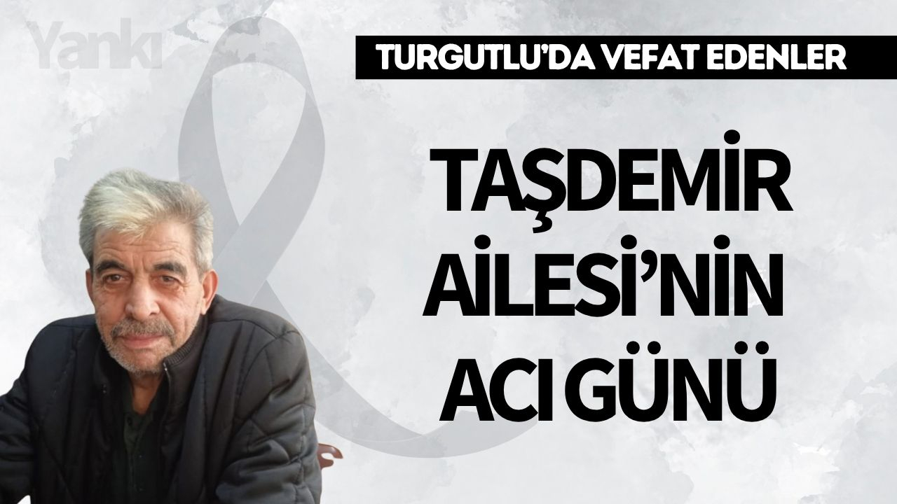 Taşdemir Ailesi’nin Acı Günü