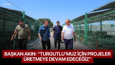 Başkan Akın: “Turgutlu’muz için projeler üretmeye devam edeceğiz”