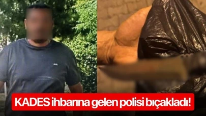 KADES ihbarına gelen polisi bıçakladı!