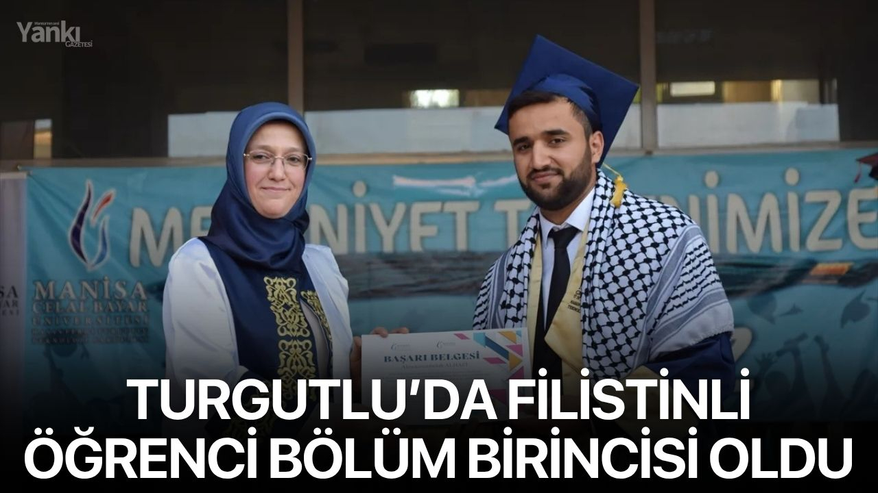 Turgutlu’da Filistinli Öğrenci Bölüm Birincisi Oldu
