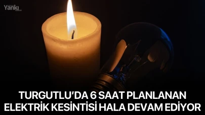 Turgutlu’da 6 saat planlanan elektrik kesintisi hala devam ediyor