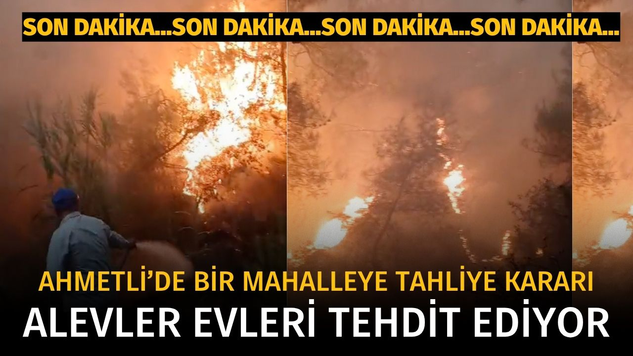 Ahmetli’de tahliye kararı! Matdere Mahallesi boşaltılıyor