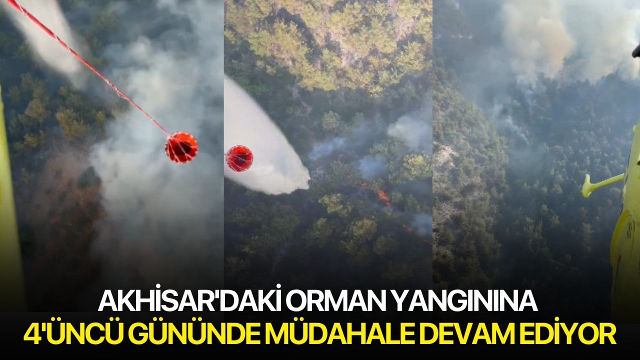 Akhisar'daki orman yangınına 4'üncü gününde müdahale devam ediyor