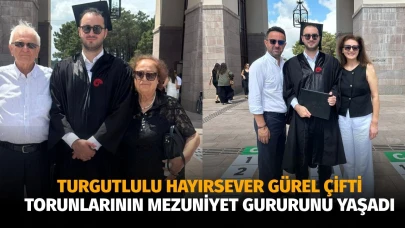Turgutlulu hayırsever Gürel çifti, torunlarının mezuniyet gururunu yaşadı