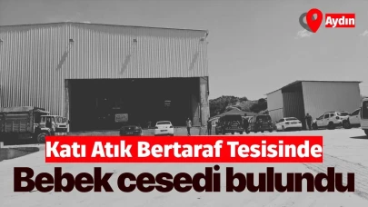 Katı atık bertaraf tesisinde bebek cesedi bulundu