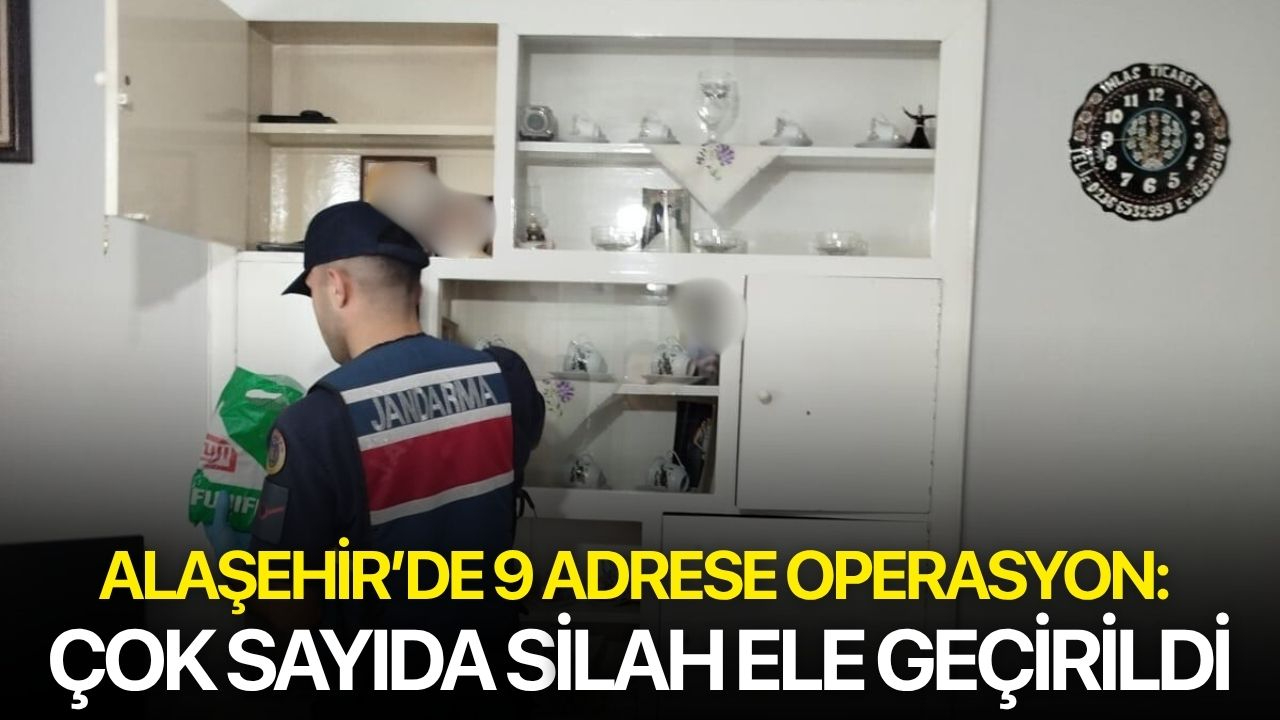 Alaşehir’de 9 adrese operasyon: Çok sayıda silah ele geçirildi