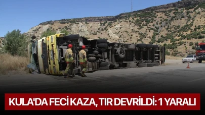 Kula'da feci kaza, tır devrildi: 1 yaralı
