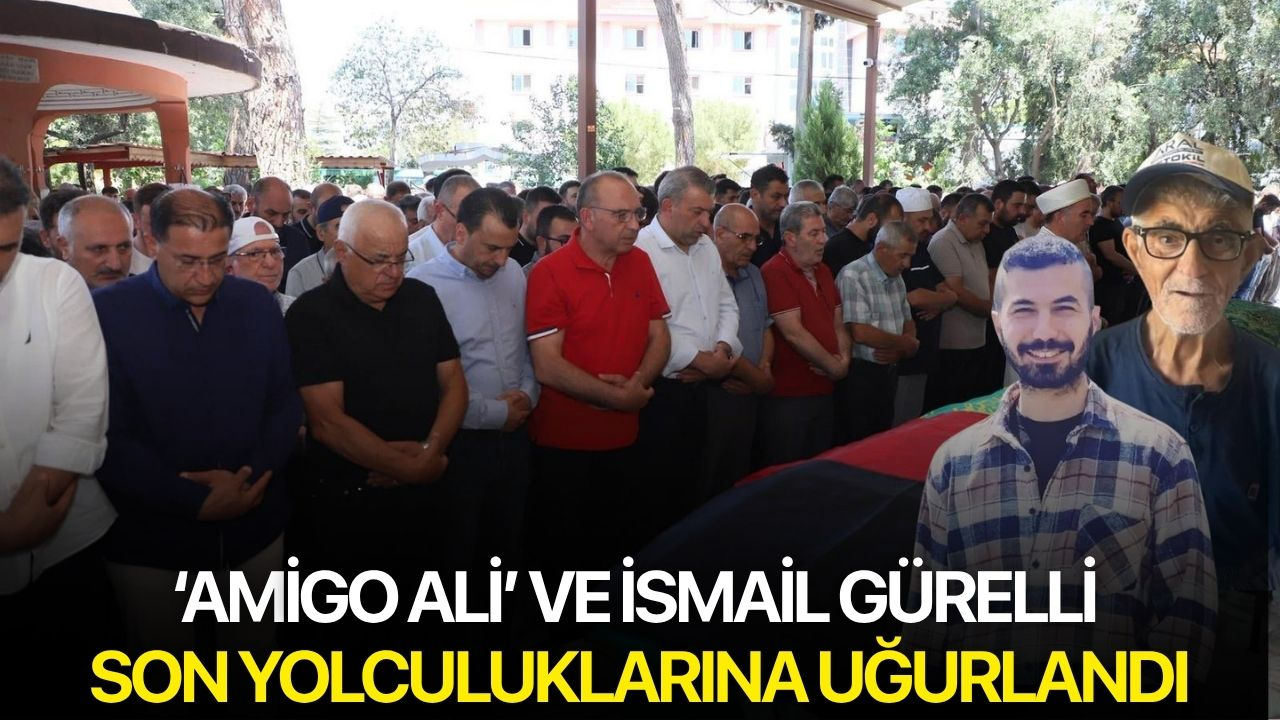 ‘Amigo Ali’ ve İsmail Gürelli son yolculuklarına uğurlandı