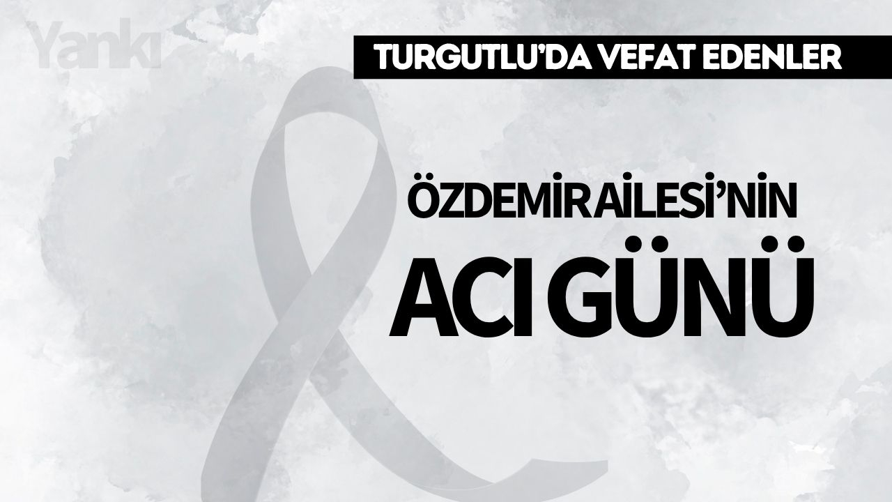 Özdemir Ailesi'nin Acı Günü