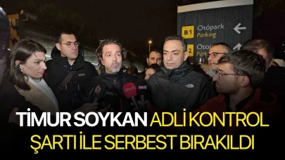 Timur Soykan adli kontrol şartı ile serbest bırakıldı