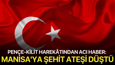Pençe-Kilit Harekâtından acı haber: Manisa'ya şehit ateşi düştü
