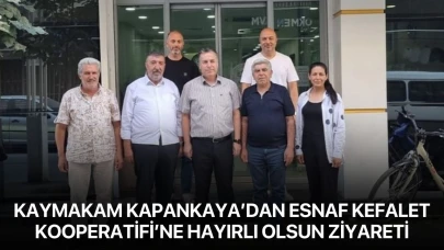 Kaymakam Kapankaya’dan Esnaf Kefalet Kooperatifi’ne hayırlı olsun ziyareti