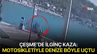Çeşme’de ilginç kaza: Motosikletiyle denize böyle uçtu