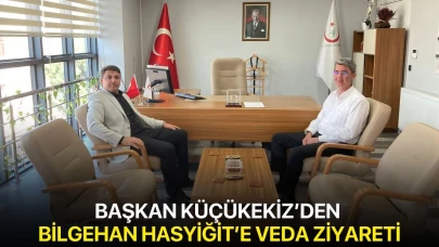 Başkan Küçükekiz’den Bilgehan Hasyiğit’e veda ziyareti