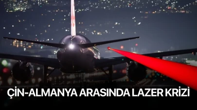 Çin-Almanya arasında lazer krizi