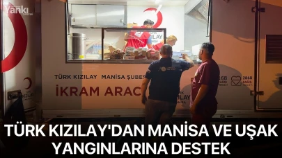 Türk Kızılay'dan Manisa ve Uşak yangınlarına destek