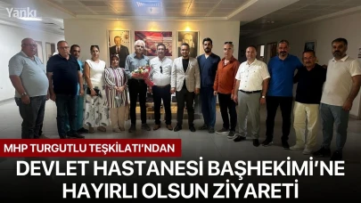 MHP Turgutlu Teşkilatı’ndan Devlet Hastanesi Başhekimi’ne hayırlı olsun ziyareti
