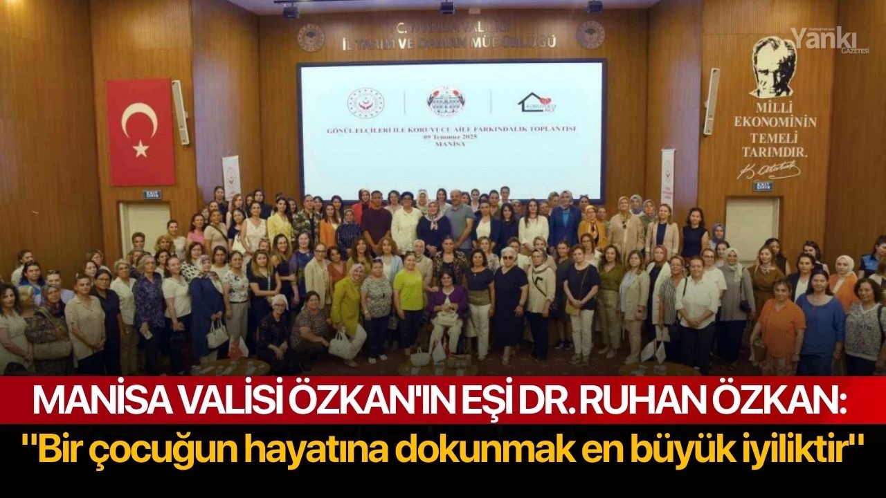 Manisa Valisi Özkan'ın eşi Dr. Ruhan Özkan: "Bir çocuğun hayatına dokunmak en büyük iyiliktir"