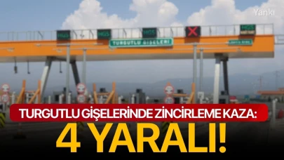 Turgutlu gişelerinde zincirleme kaza: 4 yaralı!