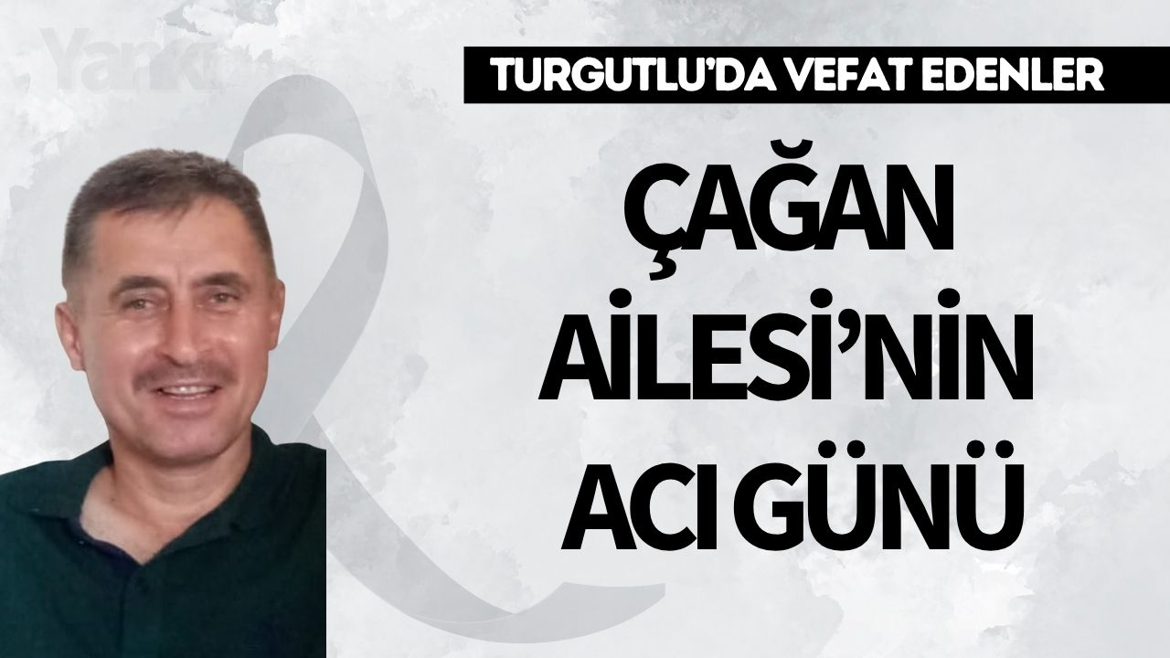 Çağan Ailesi’nin Acı Günü